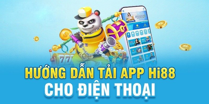 Tải app Hi88 ngay hôm nay